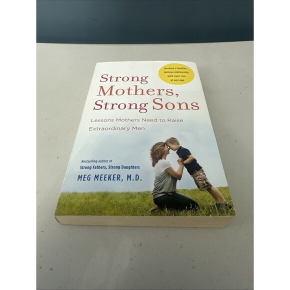Other - Strong Mothers, Strong Sons: Lessons Mothers Need to Raise Extraordinary Men
